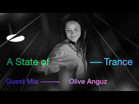 Olive Anguz – A State of Trance Episode 1274 Guest Mix