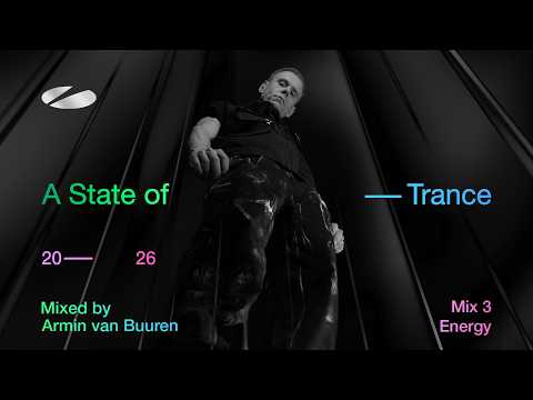 A State of Trance 2026 – Mix 3: Energy (Mixed by Armin van Buuren) [Full Mix]