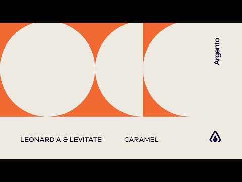 Leonard A & Levitate – Caramel