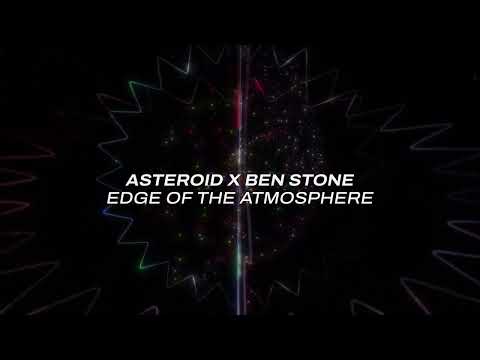 Asteroid x Ben Stone – Edge of The Atmosphere
