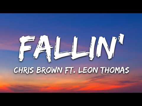 Chris Brown – Fallin’ (Lyrics) ft. Leon Thomas