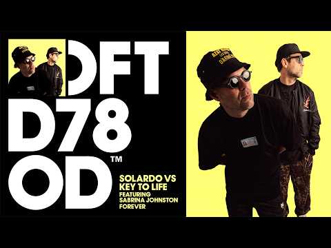 Solardo vs Key To Life ft. Sabrina Johnston – Forever (Extended Mix)