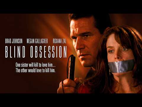 Blind Obsession | Full Movie | Brad Johnson I Megan Gallagher I Roxana Zal I Ken Kercheval