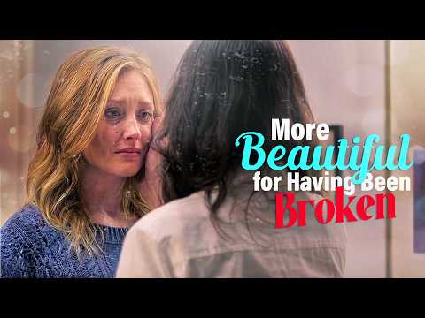 Unbroken Spirit | More Beautiful for Having Been Broken | Full Romantic Movie | Free Movie