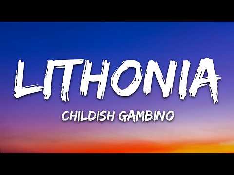 Childish Gambino – Lithonia (Lyrics)