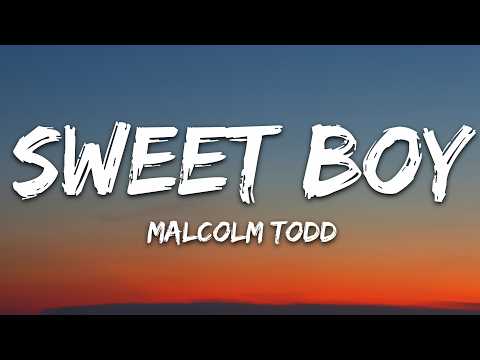 Malcolm Todd – Sweet Boy (Lyrics)