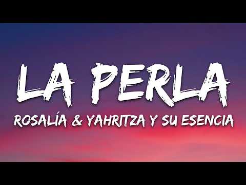 ROSALÍA – La Perla (Letra/Lyrics) ft. Yahritza Y Su Esencia