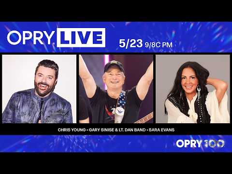 Opry Live – Chris Young, Gary Sinise & Lt. Dan Band, and Sara Evans