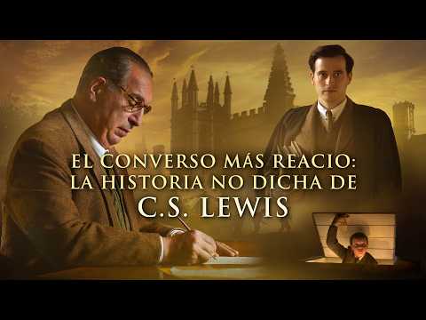 El Converso Más Reacio: La Historia No Contada de C.S. Lewis | Película cristiana en español