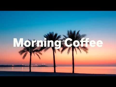 Vibrant Music for Morning Coffee 🏖️ Chill & Deep House Mix for a Happy, Focus, Start Your Day