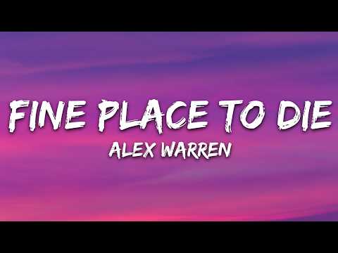 Alex Warren – FINE PLACE TO DIE (Lyrics)
