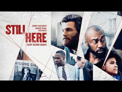 Still Here | Full Movie | Johnny Whitworth | Zazie Beetz | Afton Williamson | Maurice McRae