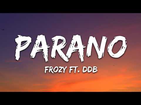 Frozy – Parano (Lyrics) ft. DDB