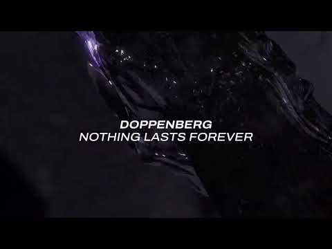 Doppenberg – Nothing Lasts Forever