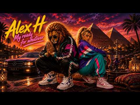 Alex H – My Ready 4 Whatever (We Keep It Real) 🦁👮‍♀️