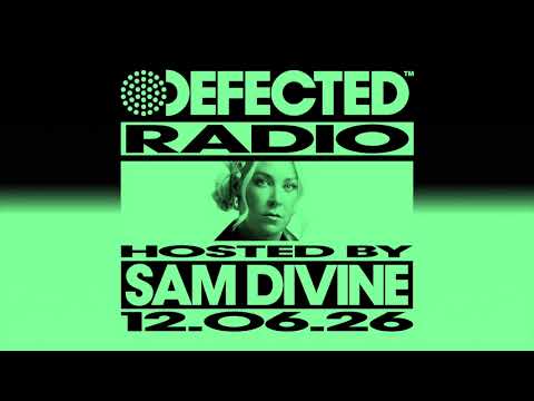 Defected Radio Show Hosted by Sam Divine 12.06.26