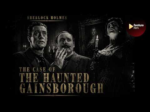 Sherlock Holmes (1954) | The Case of the Haunted Gainsborough | Full Episode | Classic TV