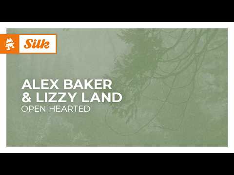 Alex Baker & Lizzy Land – Open Hearted [Melodic House | Monstercat]