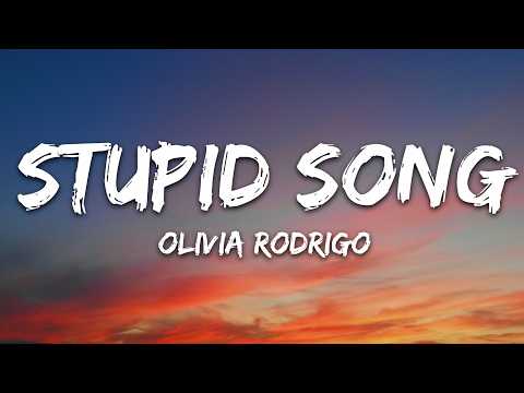 Olivia Rodrigo – stupid song (Lyrics)