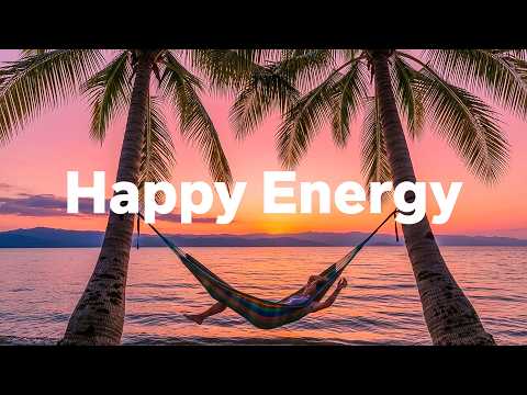 Happy Energy | Feel Good Deep House & Chill Music for Morning Energy
