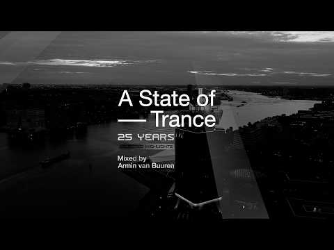 A State of Trance 25 Years: Selected Highlights (Mixed by Armin van Buuren) [Full Mix]