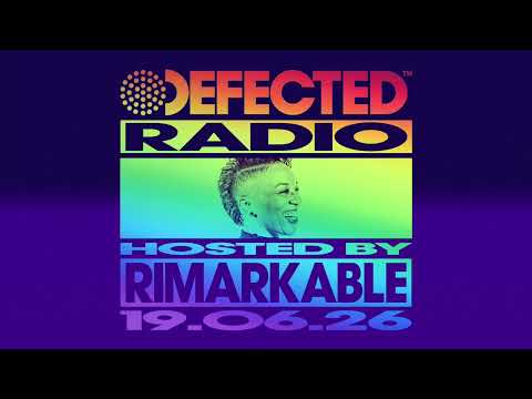 Defected Radio Show Hosted by Rimarkable 19.06.26