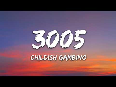 Childish Gambino – 3005 (Lyrics)