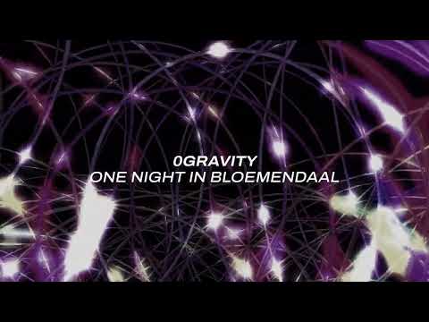 0Gravity – One Night in Bloemendaal
