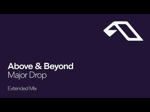 Above & Beyond – Major Drop (Extended Mix)
