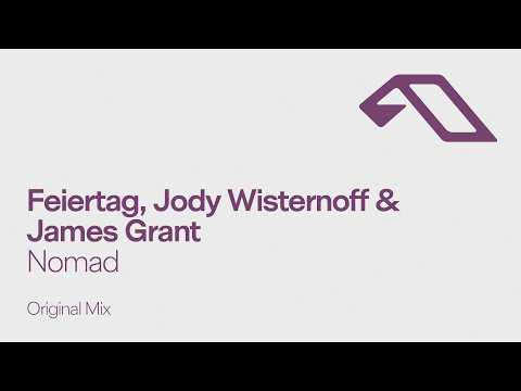 Feiertag, Jody Wisternoff, James Grant – Nomad