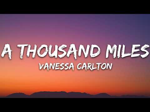 Vanessa Carlton – A Thousand Miles (Lyrics)