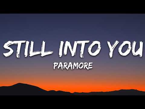 Paramore – Still into You (Lyrics)