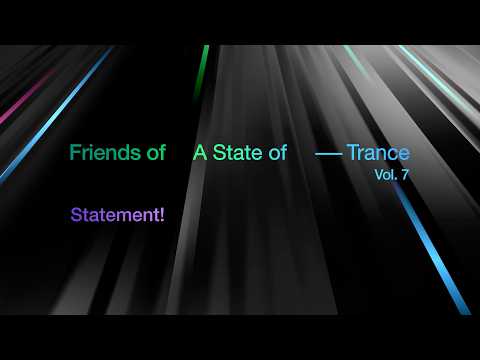 Ruben de Ronde – Statement! – Friends of A State of Trance, Vol. 7 (Mixed by Ruben de Ronde)