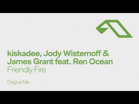 kiskadee, Jody Wisternoff & James Grant feat. Ren Ocean – Friendly Fire