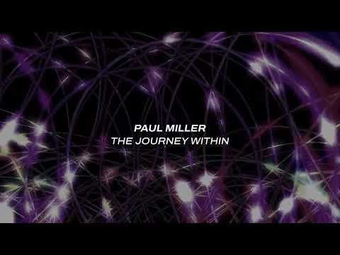 Paul Miller – The Journey Within