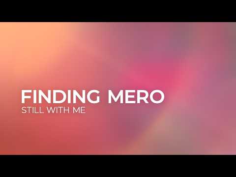 Finding Mero – Still With Me [Melodic House | Silk]