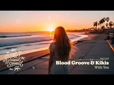 Blood Groove & Kikis – With You