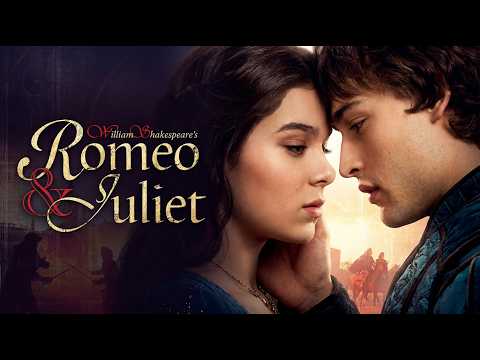 Romeo & Juliet | Full Movie | Hailee Steinfeld | Douglas Booth | Damian Lewis | Stellan Skarsgård