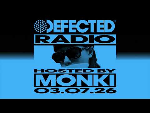 Defected Radio Show Hosted by Monki 03.07.26