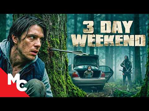 He Found A Kidnapped Woman In The Woods | 3 Day Weekend | Full Survival Thriller Movie