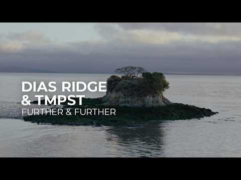 Dias Ridge & TMPST – Further & Further [Deep House | Silk]