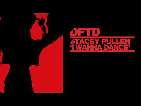 Stacey Pullen – I Wanna Dance (Extended Mix) [DFTD]