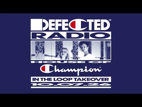 Defected Radio Show In The Loop Takeover 10.07.26