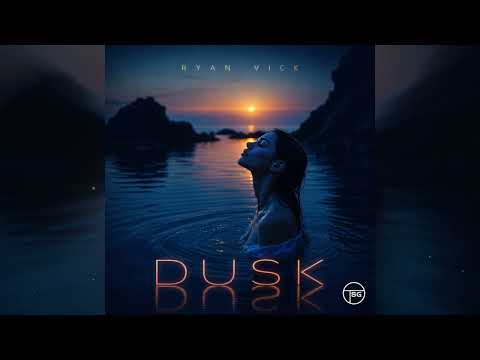 Ryan Vick – Dusk (Official Audio)
