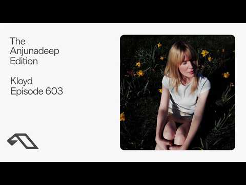 The Anjunadeep Edition 603 with Kloyd (Live at Explorations)