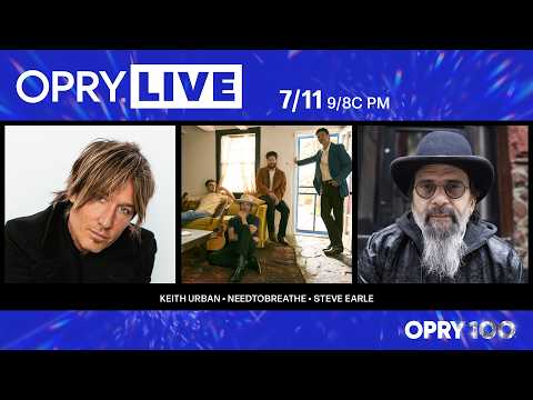 Opry Live – Keith Urban, NEEDTOBREATHE, and Steve Earle