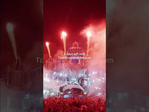 5 days left until Tomorrowland Belgium.