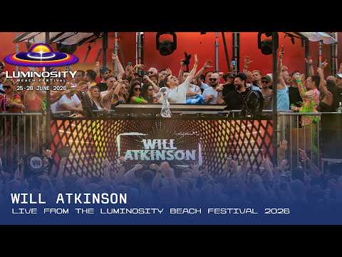Will Atkinson live at Luminosity Beach Festival 2026 #LBF26
