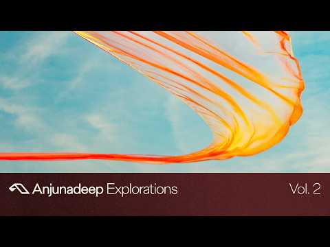 Anjunadeep Explorations Vol. 2 (DJ Mix)