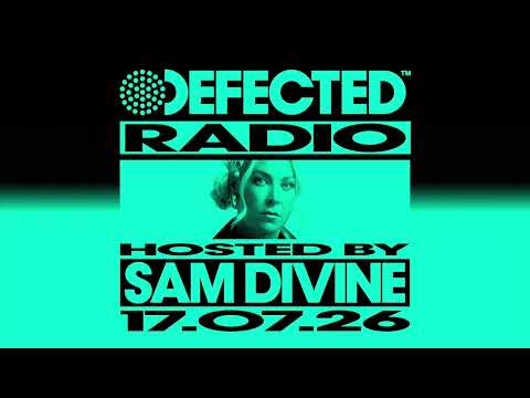 Defected Radio Show Hosted by Sam Divine 17.07.26